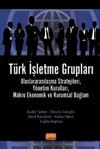 Türk İşletme Grupları – Kader Şahin, Ekrem Tatoğlu, Birol Karakurt, Kübra Mert, Tuğba Kaplan – Nobel Bilimsel Eserler kitap kapağı