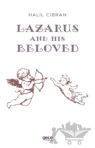 Lazarus And His Beloved – Halil Cibran – Gece Kitaplığı kitap kapağı