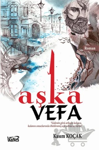Aşka Vefa – Kasım Koçak – Kanes Yayınları kitap kapağı