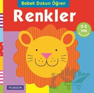 Renkler - Bebek Dokun Öğren – Kolektif – Pearson Çocuk Kitapları kitap kapağı