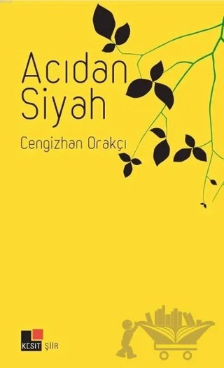 Acıdan Siyah – Cengizhan Orakçı – Kesit Yayınları kitap kapağı