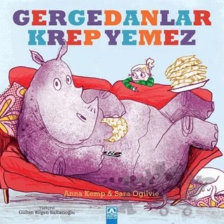 Gergedanlar Krep Yemez – Anna Kemp, Sara Ogilvie – Altın Kitaplar kitap kapağı