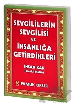 Sevgililerin Sevgilisi ve İnsanlığa Getirdikleri (Sohbet-029) – İhsan Kar – Pamuk Yayıncılık kitap kapağı