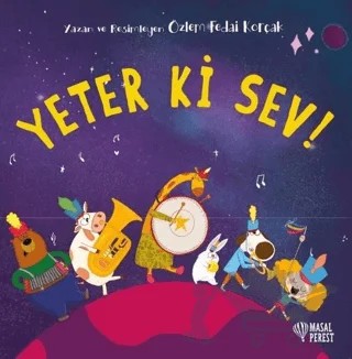 Yeter ki Sev! – Özlem Fedai Korçak – Masalperest kitap kapağı
