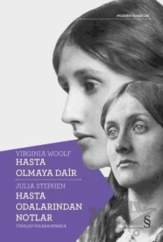 Hasta Olmaya Dair - Hasta Odalarından Notlar – Julia Stephen, Virginia Woolf – Everest Yayınları kitap kapağı