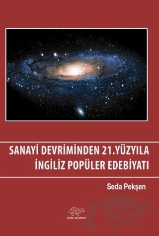 Sanayi Devriminden 21. Yüzyıla İngiliz Popüler Edebiyatı – Seda Pekşen – Ürün Yayınları kitap kapağı