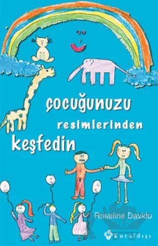 Çocuğunuzu Resimlerinden Keşfedin – Roseline Davido – Kuraldışı Yayınevi kitap kapağı