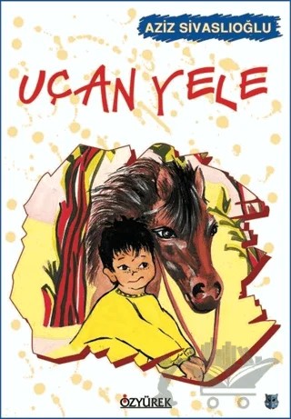 Uçan Yele – Aziz Sivaslıoğlu – Özyürek Yayınları kitap kapağı