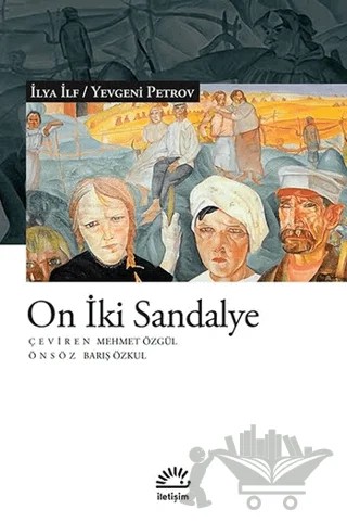 On İki Sandalye – İlya İlf, Yevgeni Petrov – İletişim Yayınevi kitap kapağı
