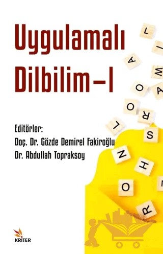 Uygulamalı Dilbilim - I – Gözde Demirel Fakiroğlu, Abdullah Topraksoy – Kriter Yayınları kitap kapağı