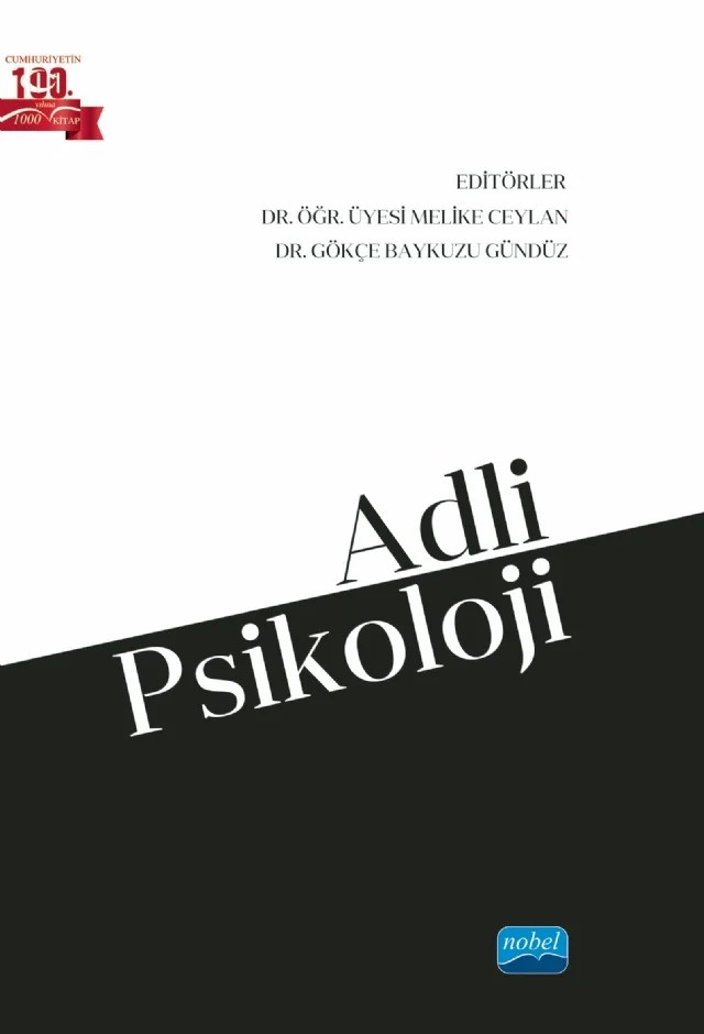 Adli Psikoloji – Adonis Çiğdem Erkunt Kanoğlu, Belgin Üstün Güllü, Beyzanur Kovan, Çiğdem Ünlü Çeber, Ebru Akün, Erguvan Tuğba Özel Kızıl, Gamze Erhan, Gamze Gündoğdu Mercimek, Gökçe Baykuzu Gündüz, Gülbahar Baştuğ, Gülçin Orhan, Gülsen Erden, Gülşah Şükran Kale Yolcu, Hatice Demirbaş, Hilal Kaya Bal, Melike Ceylan – Nobel Akademik Yayıncılık kitap kapağı