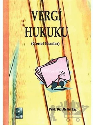 Vergi Hukuku - Genel Esaslar – Metin Taş – Ekin Basım Yayın kitap kapağı