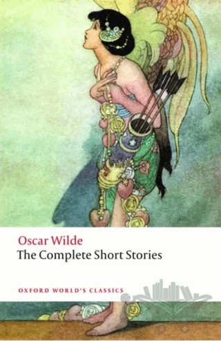 The Complete Short Stories – Oscar Wılde – Oxford University Press - Classics kitap kapağı