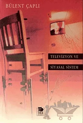 Televizyon ve Siyasal Sistem – Bülent Çaplı – İmge Kitabevi Yayınları kitap kapağı