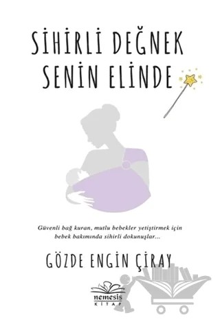 Sihirli Değnek Senin Elinde – Gözde Engin Çiray – Nemesis Kitap kitap kapağı