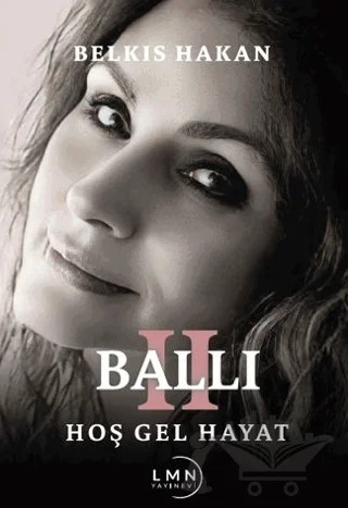 Ballı 2 Hoş Gel Hayat – Belkıs Hakan – Liman Yayınevi kitap kapağı