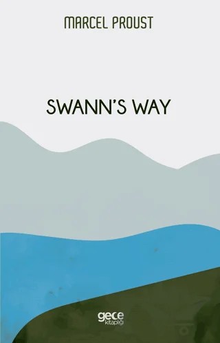 Swann's Way – Marcel Proust – Gece Kitaplığı kitap kapağı