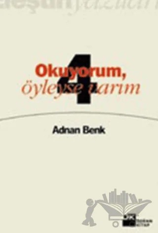 Okuyorum, Öyleyse Varım Eleştiri Yazıları 4 – Adnan Benk – Doğan Kitap kitap kapağı