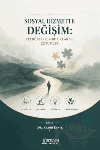 Sosyal Hizmette Değişim: Tecrübeler, Zorluklar ve Çözümler – Kadri Kınık – Serüven Yayınevi kitap kapağı
