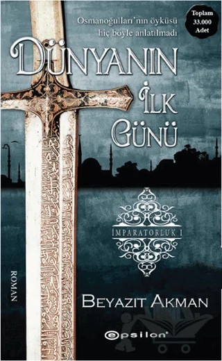 Dünyanın İlk Günü – Beyazıt Akman – Epsilon Yayınevi kitap kapağı