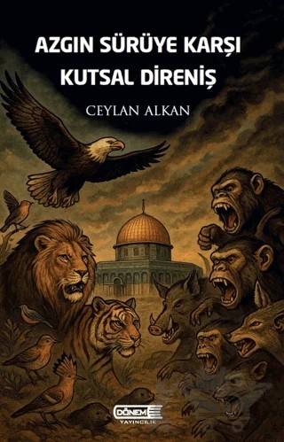 Azgın Sürüye Karşı Kutsal Direniş – Ceylan Alkan – Dönem Yayıncılık kitap kapağı