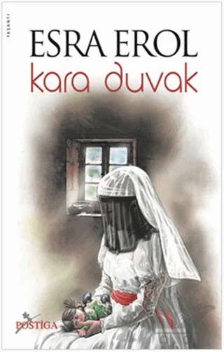Kara Duvak – Esra Erol – Postiga Yayınları kitap kapağı