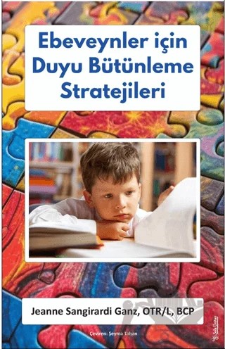Ebeveynler için Duyu Bütünleme Stratejileri – Jeanne Sangirardi Ganz – Sola Unitas kitap kapağı