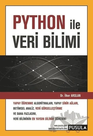 Python ile Veri Bilimi – İlker Arslan – Pusula Yayıncılık kitap kapağı