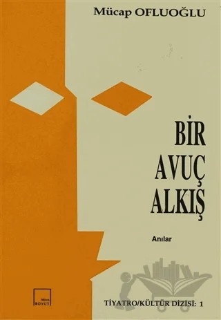 Bir Avuç Alkış (Anılar) – Mücap Ofluoğlu – Mitos Boyut Yayınları kitap kapağı