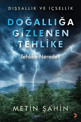 Doğallığa Gizlenen Tehlike – Metin Şahin – Cinius Yayınları kitap kapağı