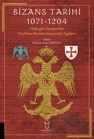 Bizans Tarihi 1071 - 1204 – Kolektif – Akademisyen Kitabevi kitap kapağı