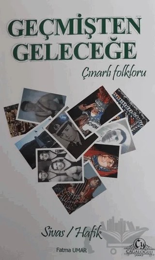 Geçmişten Geleceğe Çınarlı Folkloru – Fatma Umar – Cağaloğlu Yayınevi kitap kapağı