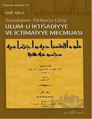 Ulum-u İktisadiyye ve İctimaiyye Mecmuası – Ümit Akca – Doğu Kitabevi kitap kapağı
