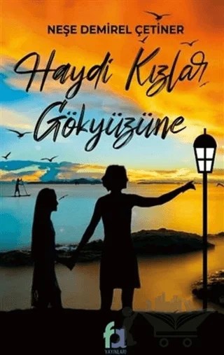 Haydi Kızlar Gökyüzüne – Neş'e Demirel Çetiner – Fa Yayınları kitap kapağı