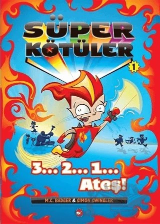 Süper Kötüler - 1 – M. C. Badger, Simon Swingler – Beyaz Balina Yayınları kitap kapağı