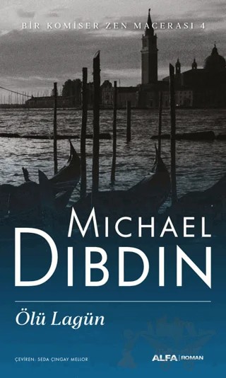 Bir Komiser Zen Macerası 4 - Ölü Lagün – Michael Dibdin – Alfa Yayınları kitap kapağı