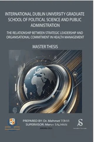 The Relationship Between Strategic Leadership and Organisational Commitment in Health Management – Mehmet Temir, Merve Salman – Son Adım Yayınları kitap kapağı