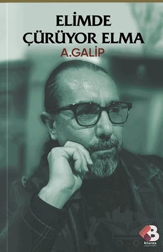 Elimde Çürüyor Elma – A. Galip – Klaros Yayınları kitap kapağı