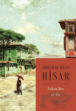 Fahim Bey ve Biz – Abdülhak Şinasi Hisar – Everest Yayınları kitap kapağı