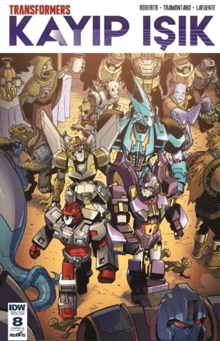 Transformers Kayıp Işık Bölüm 8 (Kapak A) – James Roberts – Presstij Kitap kitap kapağı