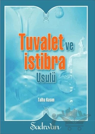Tuvalet ve İstibra Usulü – Talha Kasım – Şadırvan Yayınları kitap kapağı