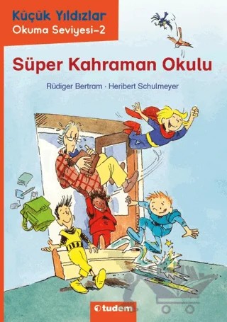 Süper Kahraman Okulu – Rüdiger Bertram – Tudem Yayınları kitap kapağı