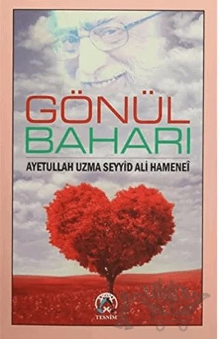 Gönül Baharı – Ayetullah Seyyid Ali Hamenei – Tesnim Yayınları kitap kapağı
