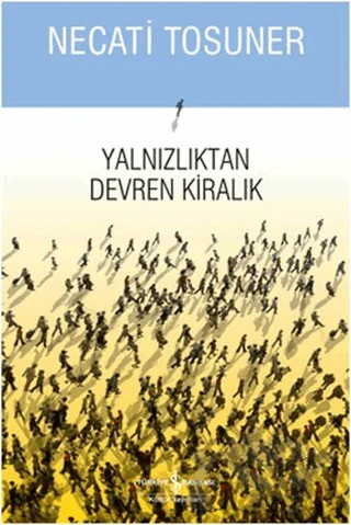 Yalnızlıktan Devren Kiralık – Necati Tosuner – İş Bankası Kültür Yayınları kitap kapağı