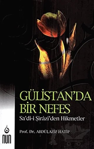 Gülistan’da Bir Nefes – Abdülaziz Hatip – Nun Yayıncılık kitap kapağı