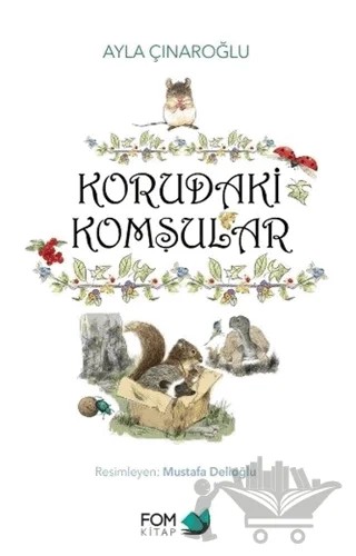 Korudaki Komşular – Ayla Çınaroğlu – FOM Kitap kitap kapağı