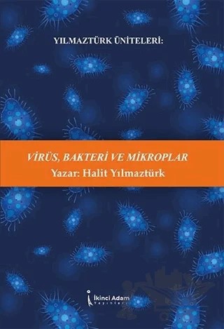 Virüs Bakteri ve Mikroplar – Halit Yılmaztürk – İkinci Adam Yayınları kitap kapağı