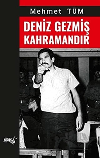 Deniz Gezmiş Kahramandır – Mehmet Tüm – Sınırsız Kitap kitap kapağı