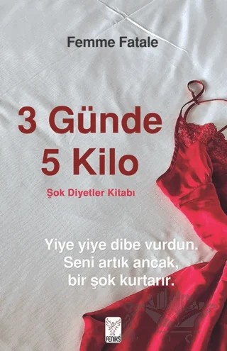 Şok Diyetler Kitabı – Femme Fatale – Feniks Yayınları kitap kapağı