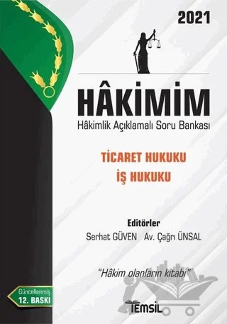 Hakimim Ticaret Hukuku İş Hukuku Hakimlik Açıklamalı Soru Bankası 2021 – Çağrı Ünsal, Serhat Güven – Temsil Kitap kitap kapağı